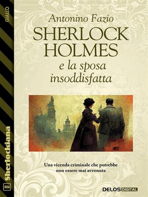 cover image of Sherlock Holmes e la sposa insoddisfatta